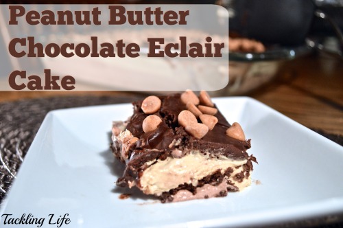 Peanut Butter Chocolate Eclair Cake | Tackling Life